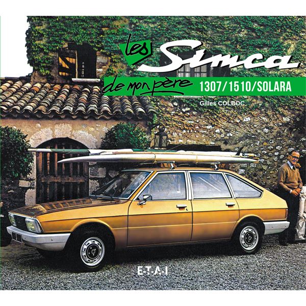 LIVRE SIMCA 1307/SOLARA/DERIVES DE MON PÈRE (REF 24081) LIVRE SIMCA 1307/SOLARA/DERIVES DE MON PÈRE (REF 24081)