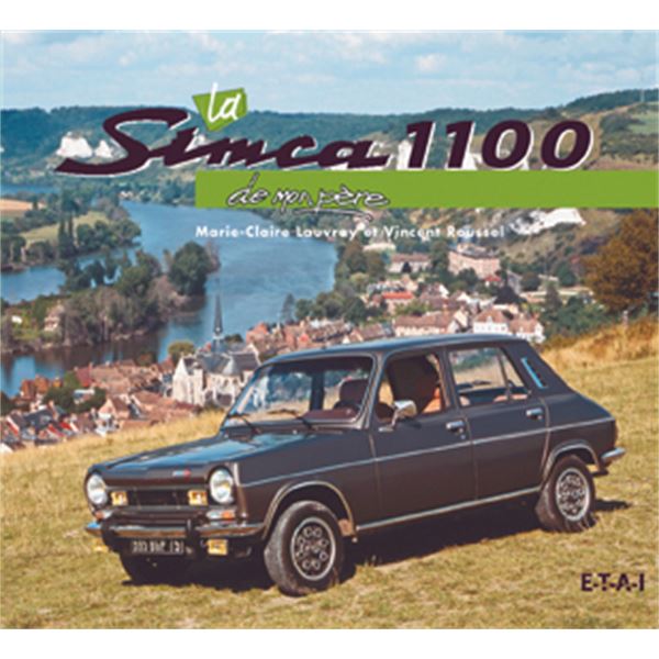 LIVRE SIMCA 1100 DE MON PÈRE (REF 23654) LIVRE SIMCA 1100 DE MON PÈRE (REF 23654)