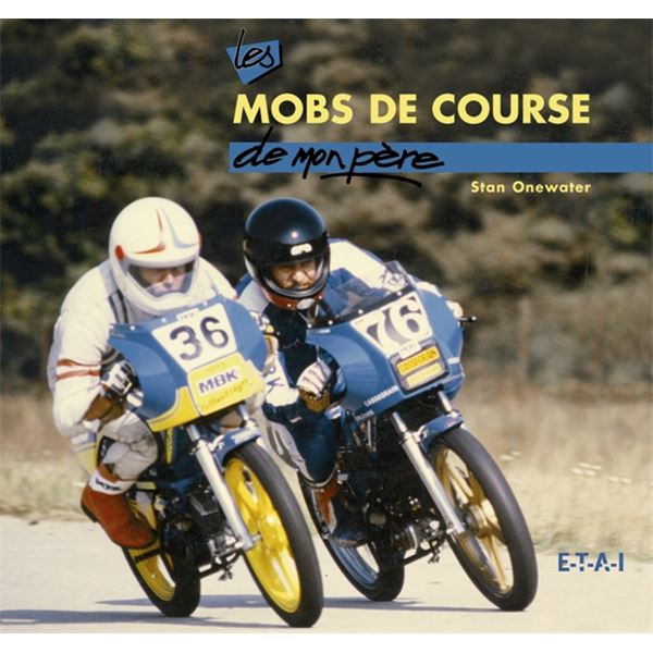 LIVRE LES MOBS DE COURSE DE MON PÈRE (REF 21774) LIVRE LES MOBS DE COURSE DE MON PÈRE (REF 21774)