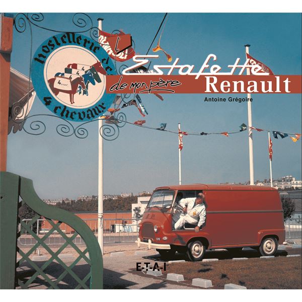 LIVRE RENAULT ESTAFETTE DE MON PÈRE (REF 20505) LIVRE RENAULT ESTAFETTE DE MON PÈRE (REF 20505)