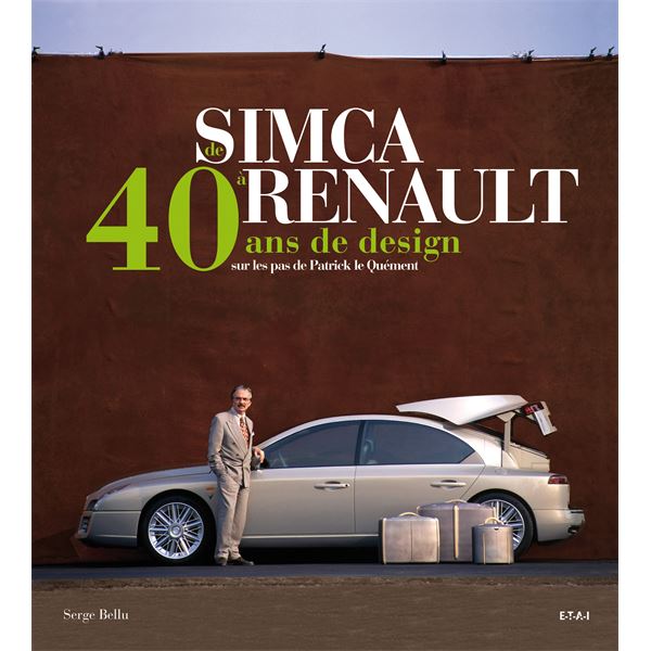 LIVRE DE SIMCA À RENAULT, 40 ANS DESIGN SUR LES PAS DE ... (REF 22959) LIVRE DE SIMCA À RENAULT, 40 ANS DESIGN SUR LES PAS DE ... (REF 22959)