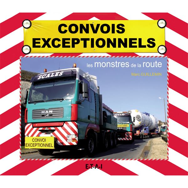 LIVRE CONVOIS EXCEPTIONNELS, LES MONSTRES DE LA ROUTE (REF 22421) LIVRE CONVOIS EXCEPTIONNELS, LES MONSTRES DE LA ROUTE (REF 22421)