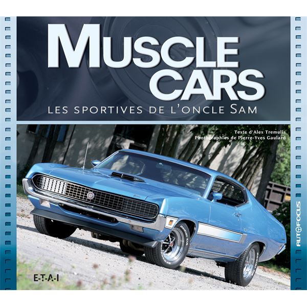 LIVRE MUSCLE CARS, LES SPORTIVES DE L'ONCLE SAM (REF 25102) LIVRE MUSCLE CARS, LES SPORTIVES DE L'ONCLE SAM (REF 25102)