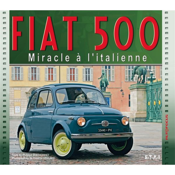 LIVRE FIAT 500, MIRACLE A L'ITALIENNE (REF 24007) LIVRE FIAT 500, MIRACLE A L'ITALIENNE (REF 24007)
