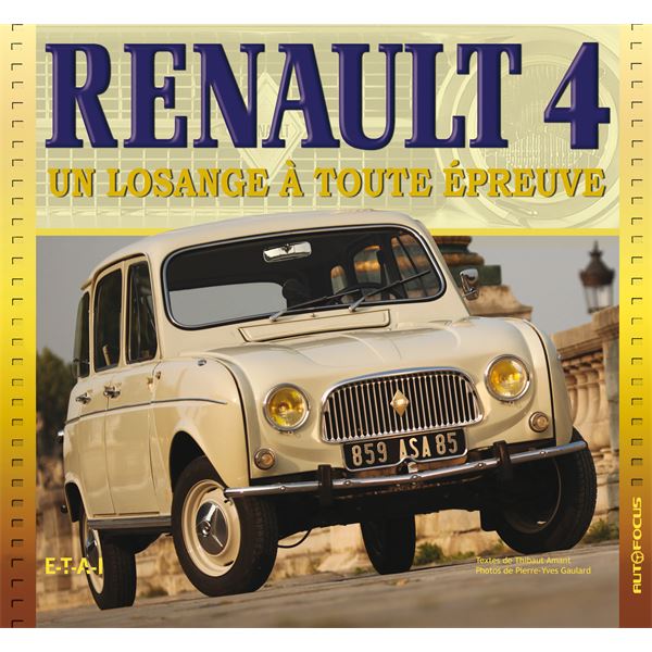 LIVRE RENAULT 4, UN LOSANGE A TOUTE EPREUVE (REF 23548) LIVRE RENAULT 4, UN LOSANGE A TOUTE EPREUVE (REF 23548)
