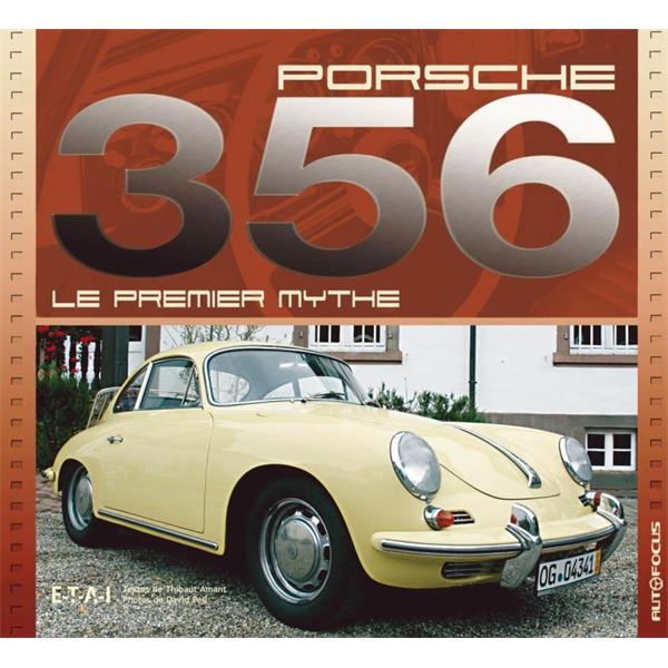 LIVRE PORSCHE 356, LE PREMIER MYTHE (REF 23272) LIVRE PORSCHE 356, LE PREMIER MYTHE (REF 23272)