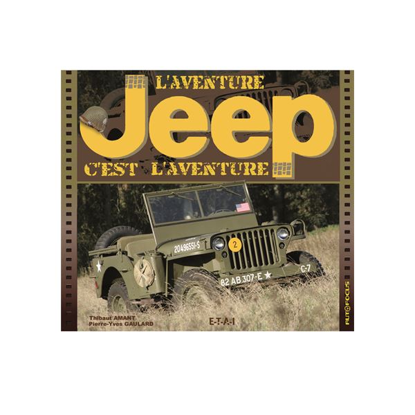 LIVRE JEEP, L'AVENTURE C'EST L'AVENTURE (REF 21077) LIVRE JEEP, L'AVENTURE C'EST L'AVENTURE (REF 21077)